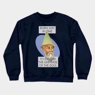 Rumi Gnome Child Meme: Born Just In Time to Explore the Universe of the Soul Crewneck Sweatshirt